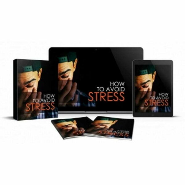 How to Avoid Stress - eBook with Resell Rights